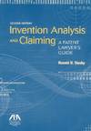 Slusky R.-D.  Invention Analysis and Claiming: A Patent Lawyer's Guide