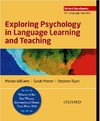 Williams M., Mercer S., Ryan S.  Exploring Psychology in Language Learning and Teaching