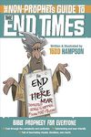 Hampson T.  The Non-Prophet's Guide to the End Times: Bible Prophecy for Everyone