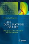 Zhegunov G.  The Dual Nature of Life: Interplay of the Individual and the Genome