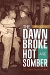 Collins A.V.  The Dawn Broke Hot and Somber: U.S. Race Riots of 1964