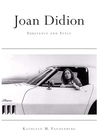 Vandenberg K.  Joan Didion: Substance and Style