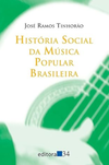 Tinhorao J.  Historia Social da Musica Popular Brasileira