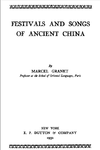 Granet M.  Festivals and Songs of Ancient China