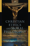 Boyd C.A., Thorsen D.  Christian Ethics and Moral Philosophy: An Introduction to Issues and Approaches