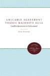 Steiner J.  Amicable agreement versus majority rule: Conflict resolution in Switzerland