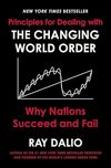 Dalio R.  Principles for Dealing with the Changing World Order: Why Nations Succeed and Fail