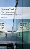 Ba O.  States of Justice: The Politics of the International Criminal Court