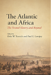 Tomich  D.W., Lovejoy P.E.  The Atlantic and Africa: The Second Slavery and Beyond