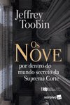 Toobin J.  Os nove: por dentro do mundo secreto da Suprema Corte