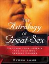 Lamb M.  The Astrology of Great Sex: Discover Your Lover's-And Your Own-Deepest Desires