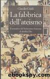 Guidi C.  La fabbrica dellateismo. Il tentativo del Settecento francese di abolire Dio