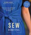 Wong K.  Sew Beautiful: Make Stylish Handmade Clothing with Simple Stitch-and-Wear Patterns