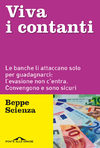 Scienza B.  Viva i contanti. Le banche li attaccano solo per guadagnarci: l'evasione non c'entra. Convengono e sono sicuri