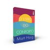 Haig M., Almeida L.  O Livro Do Conforto
