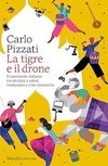 Pizzati .  La tigre e il drone: Il continente indiano