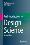 Johannesson P., Perjons E.  An Introduction to Design Science