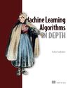 Smolyakov V.  Machine Learning Algorithms in Depth