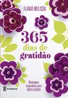 Melissa F.  365 dias de gratid&#227;o: Mensagens inspiradoras para viver o agora