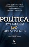 Filho C.B., Junior O.G., Mose V.  Politica. Nos Tambem Sabemos Fazer