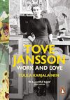 Karjalainen T., McDuff D.  Tove Jansson: Work and Love