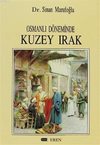 Marufog&#774;lu  S.  Osmanl&#305; do&#776;neminde Kuzey Irak, 1831-1914