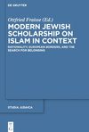 Fraisse O.  Modern Jewish Scholarship on Islam in Context: Rationality, European Borders, and the Search for Belonging