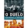 Lukacs J.  O duelo: Churchill x Hitler: 80 dias cruciais para a Segunda Guerra Mundial