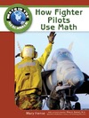 Hense M.  How Fighter Pilots Use Math