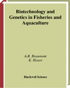 Beaumont A., Hoare K.  Biotechnology and Genetics in Fisheries and Aquaculture
