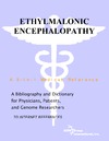 Parker P.M.  Ethylmalonic Encephalopathy - A Bibliography and Dictionary for Physicians, Patients, and Genome Researchers