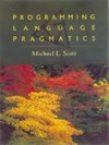 Scott M.  Programming Language Pragmatics