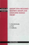 Kurdachenko L., Otal J., Subbotin I.  Groups with Prescribed Quotient Groups and Associated Module Theory