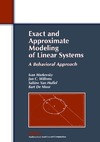 Markovsky I., Willems J.  Exact and Approximate Modeling of Linear Systems: A Behavioral Approach