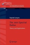 Jungers R.  The Joint Spectral Radius: Theory and Applications
