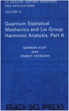 Hurt N., Hermann R.  Quantum statistical mechanics and Lie group harmonic analysis