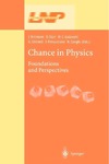 Bricmont J., Duerr D., Galavotti M.C.  Chance in physics: Foundations and perspectives