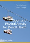 Carless D., Douglas K.  Sport and Physical Activity for Mental Health