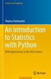 Thomas Haslwanter  An Introduction to Statistics with Python With Applications in the Life Sciences
