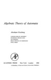 Abraham Ginzburg  Algebraic Theory of Automata