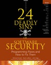 Howard M., LeBlanc D., Viega J.  24 Deadly Sins of Software Security: Programming Flaws and How to Fix Them