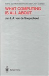 Van De Snepscheut J.  What Computing is All About