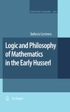 Centrone S.  Logic and Philosophy of Mathematics in the Early Husserl