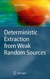 Gabizon A.  Deterministic extraction from weak random sources