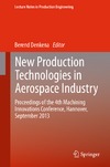 Denkena B.  New Production Technologies in Aerospace Industry: Proceedings of the 4th Machining Innovations Conference, Hannover, September 2013