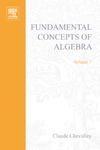 Chevalley C.C.  Fundamental Concepts of Algebra. Volume 7