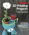 Drumm B., Kelly J. F.  Make: 3D Printing Projects
