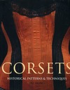Salen J.  Corsets. Historical Patterns and Techniques