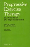 Colson J.H.  Progressive Exercise Therapy: in Rehabilitation and Physical Education