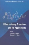 Huang N.E., Shen S.S. — The Hilbert-Huang transform and its applications